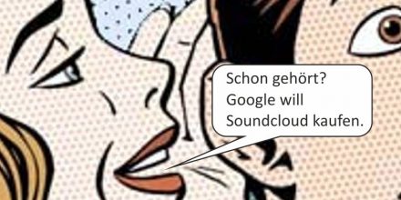 Gerüchteküche - Google hat angeblich Interesse an Soundcloud