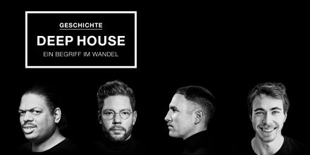 Deep House Geschichte – ein Begriff im Wandel