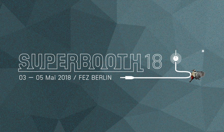 Impressionen: Superbooth 2018 - Sich gegenseitig bereichern