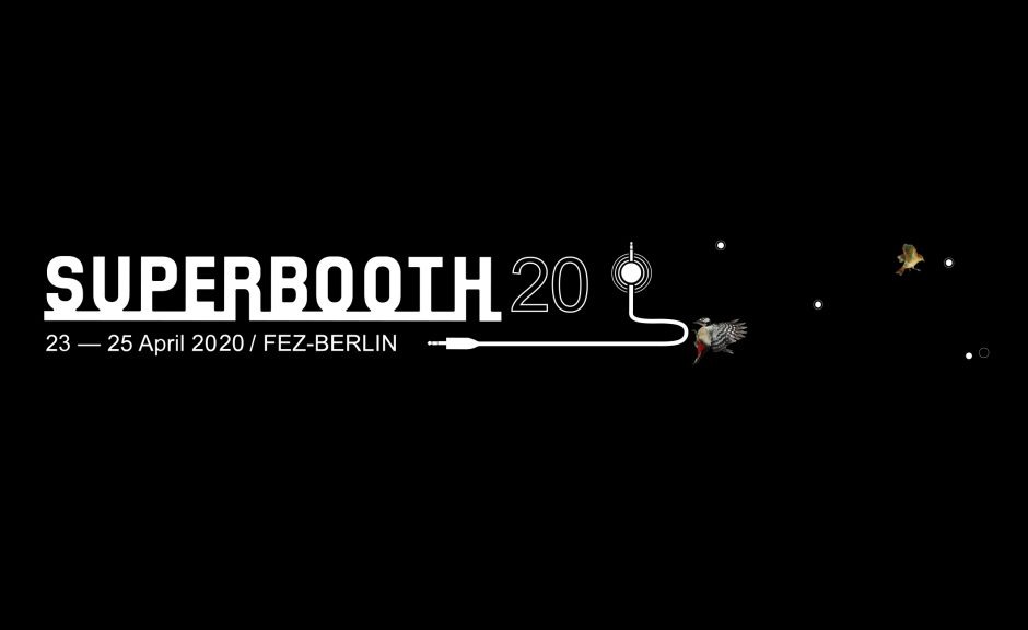 Superbooth 2020: Termin angekündigt und Ticket-Vorverkauf