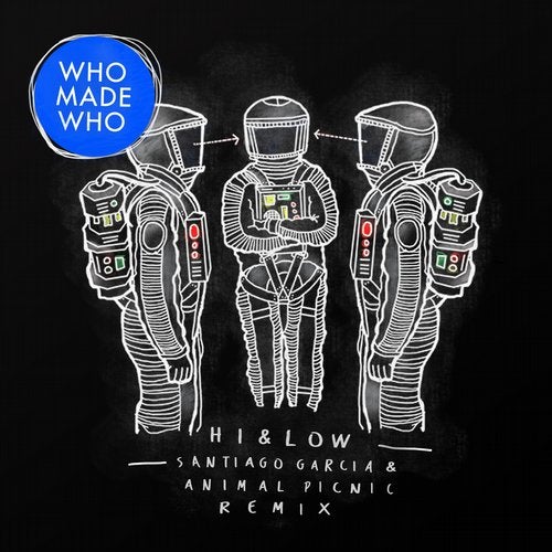 WhoMadeWho_Hi & Low (Santiago Garcia & Animal Picnic Remix)_Get Physical Music