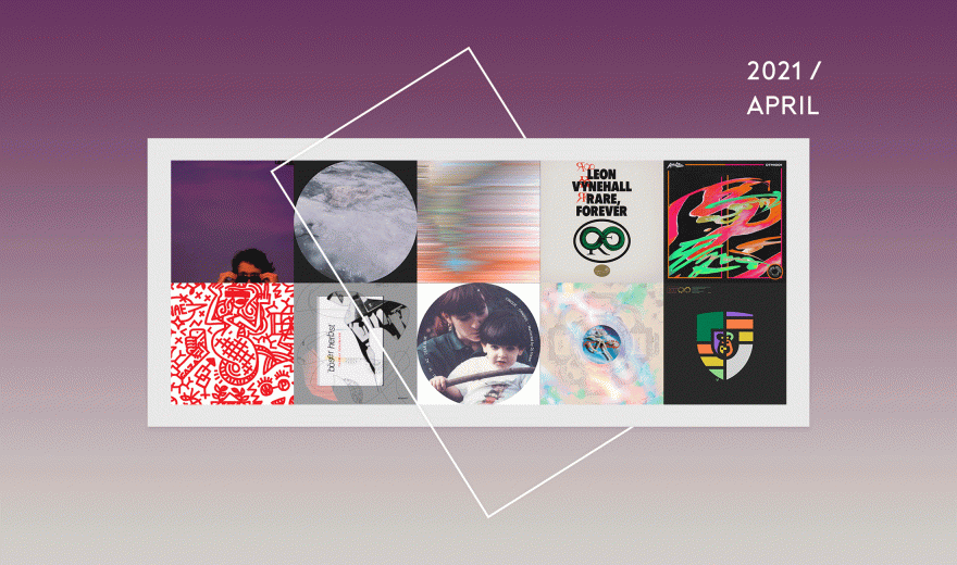 Preview: Upcoming Tracks & Releases April 2021