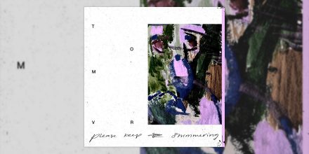 Review: Tom VR – Please Keep Shimmering [All My Thoughts]