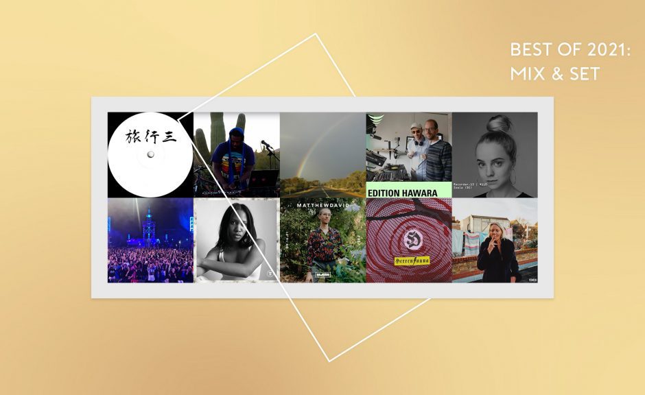 Das Beste aus 2021: Mixes & Sets