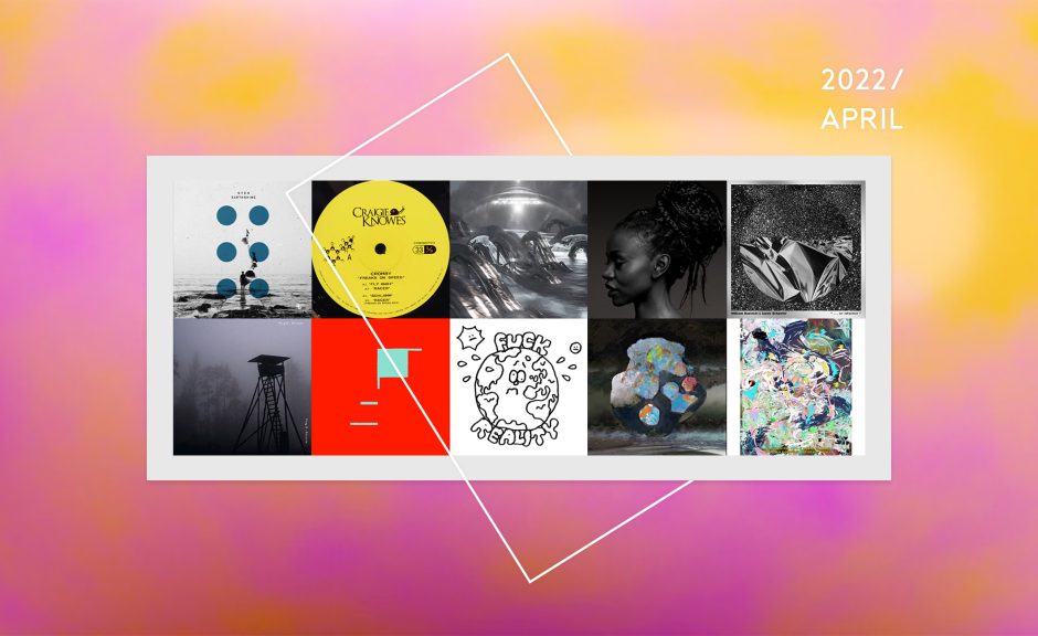 Preview: Upcoming Tracks & Releases April 2022