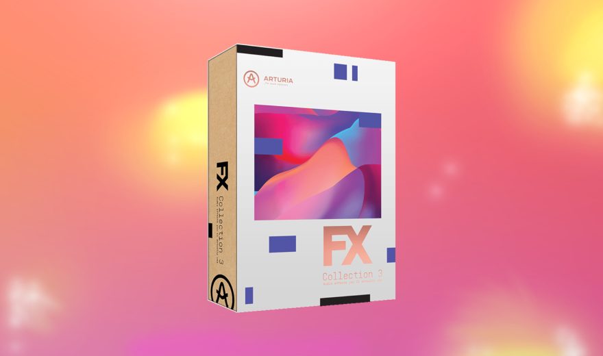 Arturia FX Collection 3: Neue Version von Arturias Plugin-Effekten