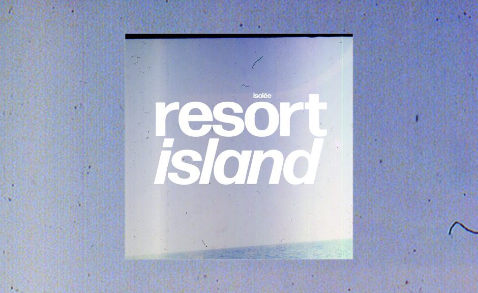 Review: Isolée – Resort Island [Resort Island]
