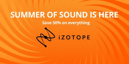 iZotope Summer of Sound Sale: 50 % Rabatt auf alles - nur noch heute!