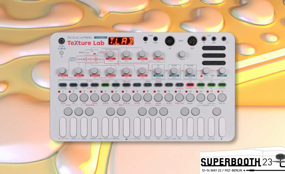 Superbooth 23: Sonicware Liven Texture Lab – Granular-Sampler und Effektgerät