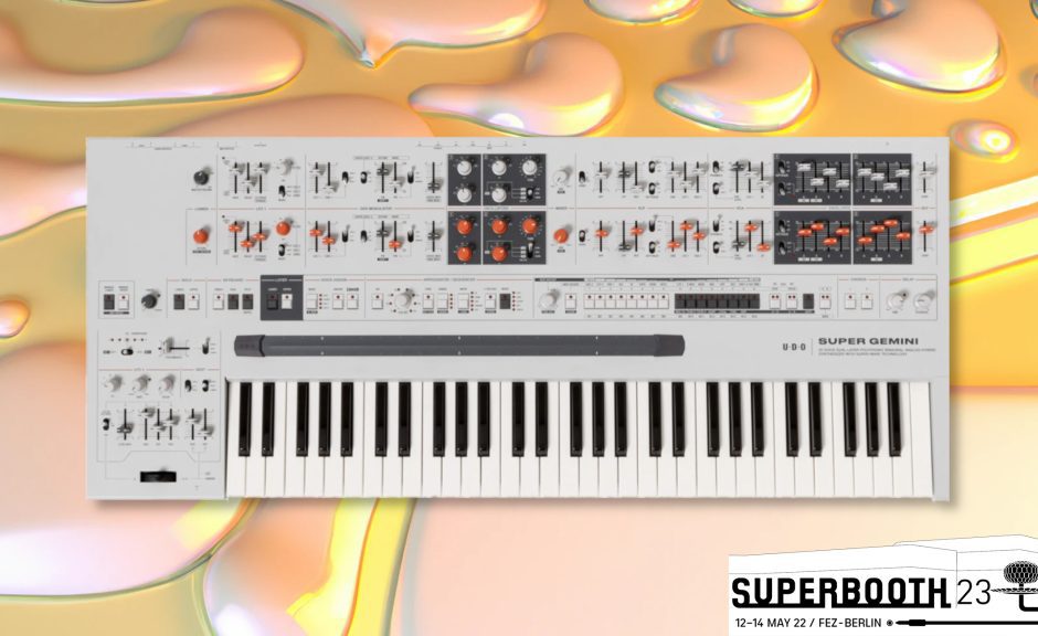 Superbooth 23: UDO Audio Super Gemini – hybrider Synthesizer mit 20 Stimmen