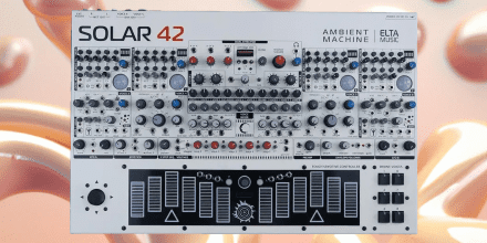Elta Music: Solar 42 Drone-Synthesizer ab jetzt vorbestellbar