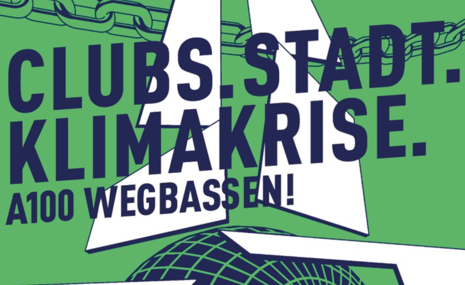 A100 Wegbassen: Demo der Berliner Clubkultur gegen den Autobahnausbau