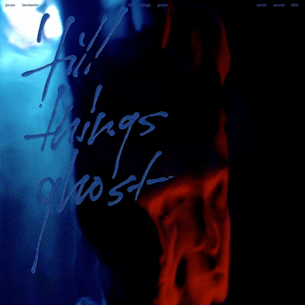 Jonas Landwehr – ‘till things ghost