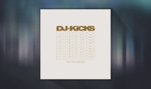 Die besten DJ-Kicks-Mixe von !K7