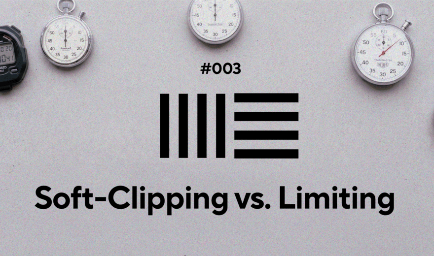Ableton Quick Tips: Soft-Clipping vs. Limiting richtig nutzen