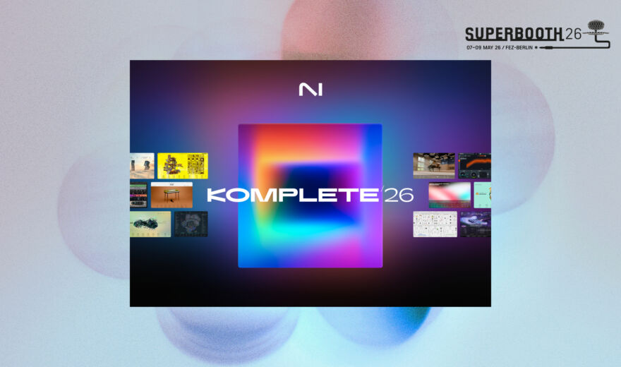 Superbooth 26: Native Instruments Komplete 26 ab sofort verfügbar